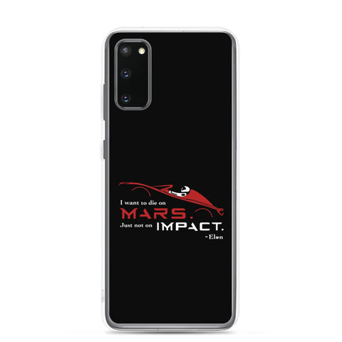 Die On Mars, Not On Impact Samsung Phone Case