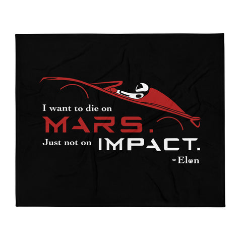 Tesla inspired apparel. Elon Musk quote. Starman in red roadster. Die On Mars, Not On Impact image centered on blanket.