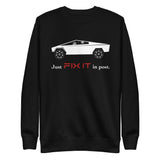 Tesla inspired apparel. Elon Musk quote. Cybertruck. Just Fix It In Post image centered on pullover sweatshirt.