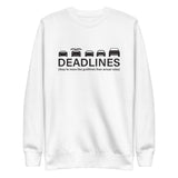 Tesla inspired apparel.  Elon Musk missing deadlines since day one. Deadlines image centered on pullover sweatshirt.