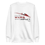 Die on Mars, Not on Impact Pullover Sweatshirt