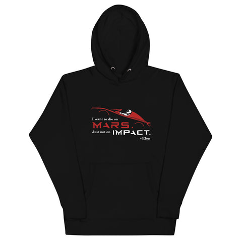 Tesla inspired apparel. Elon Musk quote. Starman in red roadster. Die On Mars, Not On Impact image centered on hoodie.