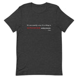 Tesla inspired apparel. Elon Musk quote. Maximize Enjoyment image centered on t-shirt.