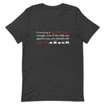 Tesla inspired apparel. Elon Musk quote. Against All Odds image centered on gray t-shirt.