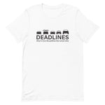 Tesla inspired apparel.  Elon Musk missing deadlines since day one. Deadlines image centered on t-shirt.