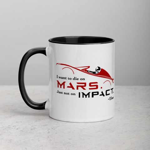 Tesla inspired apparel. Elon Musk quote. Starman in red roadster. Die On Mars, Not On Impact image centered on coffee cup mug.