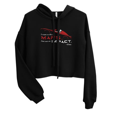 Tesla inspired apparel. Elon Musk quote. Starman in red roadster. Die On Mars, Not On Impact image centered on cropped hoodie.