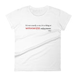 Tesla inspired apparel. Elon Musk quote. Maximize Enjoyment image centered on fitted t-shirt.